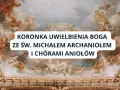 Koronka uwielbienia Boga ze św. Michałem Archaniołem i chórami aniołów. Niebiańska wizja w chmurach.