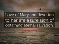 Miłość do Mary i oddanie jej są pewnym znakiem zbawienia wiecznego. Cytaty św. Bernarda z Clairvaux.