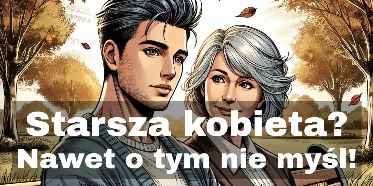 Młody mężczyzna i starsza kobieta siedzą na ławce w parku. Tekst głosi: "Starsza kobieta? Nawet o tym nie myśl!". Jak Kain został ukarany za swoje czyny.