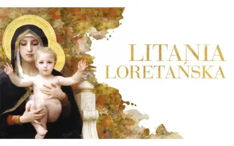Obraz Matki Boskiej z Dzieciątkiem Jezus, symbolizujący trzy modlitwy maryjne. Złoty napis "Litania Loretańska" na białym tle.