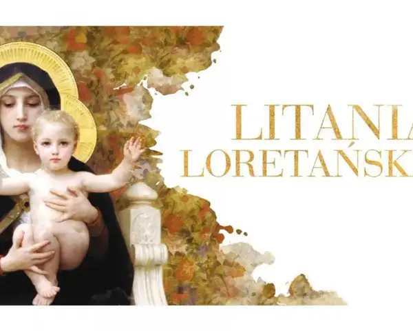 Obraz Matki Boskiej z Dzieciątkiem Jezus, symbolizujący trzy modlitwy maryjne. Złoty napis "Litania Loretańska" na białym tle.