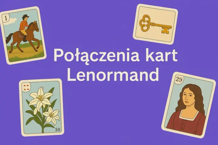 Karty Lenormand: Jeździec, Klucz, Lilia i Kobieta. Poznaj połączenia kart Lenormand i odkryj swoją wróżbę.